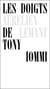 Les doigts de Tony Iommi
