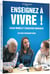 Enseignez à vivre !