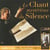 Le chant mysterieux du silence