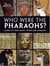 Who were the pharaos?
