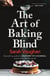 The art of baking blind