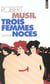 Trois femmes - noces