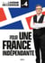 Les cahiers de l'avenir en commun Tome 4 : pour une France indépendante