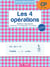 Les 4 opérations - CP - 6/7 ans (édition 2019)