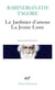 Le jardinier d'amour / la jeune lune