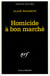 Homicide à bon marché