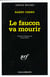 Le faucon va mourir