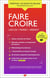 GF - Prépas Scientifiques Tome 4020 : Faire croire : Laclos, Musset, Arendt (édition 2023/2024)