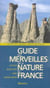 Guide des merveilles de la nature en france - illustrations, couleur