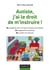Autiste, j'ai le droit de m'instruire ! des séances de A à Z pour l'école et la maison, une approche novatrice, des outils sur mesure