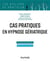 Cas pratiques en hypnose gériatrique