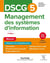 DSCG 5 : management des systèmes d'information - manuel (édition 2023/2024)