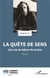 La quête de sens : une vie de bâton de chaise