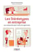 Les stéréotypes en entreprise - les comprendre pour mieux les apprivoiser