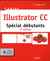 Cahier illustrator cc - spécial débutants (2e édition)