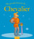 MA TOUTE PREMIERE GRANDE HISTOIRE DE... : chevalier