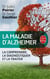 La maladie d'Alzheimer - le guide