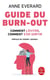 Guide du burn-out - comment l'éviter, comment s'en sortir