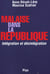 Malaise dans la republique - integration et desintegration