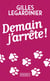 Demain, j'arrête !