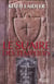 Le suaire des templiers - l'eglise, le suaire et la creation d'une fraude sacree