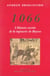 1066 - l'histoire secrete de la tapisserie de bayeux