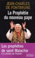 La Prophétie du nouveau pape : Les prophéties de saint Malachie selon le sens de l'histoire