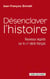 Désenclaver l'histoire - nouveaux regards sur le XXe siècle français