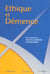 Ethique et demence