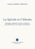 La spirale et l'absolu - pelerinages, mediations, miracles et influences spirituelles dans les trois