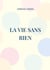 La vie sans rien : Carnet intime