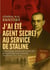 J'ai été agent secret au  service de Staline : Le témoignage saisissant de l'ancien chef de l'espionnage Russe en Europe Occidentale (1917-1937)