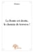 La route est droite, le chemin de traverse !