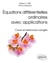 Équations différentielles ordinaires avec applications - Cours et exercices corrigés