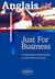 Anglais just for business - communiquer efficacement en anglais au bureau (2e édition)