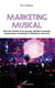 Marketing musical - nom de l'artiste et du groupe, identité musicale, partenariats marketing et fidélisation des fans