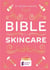La bible du skincare