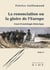 La renonciation ou la gloire de l'Europe. Tome 2 : Essai d'ousiologie historique
