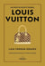 Louis Vuitton : Un destin exceptionnel