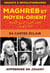Savants et révolutionnaires du Maghreb et Moyen Orient (Vol. 1)