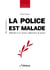 Au secours... la police est malade