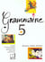 Grammaire - 5e - manuel eleve