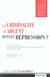 La criminalite d'argent : quelle repression ? - actes du colloque tenu a la premiere chambre de la c