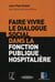 Faire vivre le dialogue social dans la fonction publique hospitalière