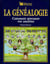 Le genealogie, comment retrouver vos ancetres