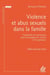 Violence et abus sexuels dans la famille : comprendre les mécanismes pour accompagner les victimes et les agresseurs (6e édition)
