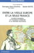 Entre la vieille Europe et la seule France - Charles Maurras, la politique extérieure et la défense nationale