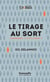 Tirage au sort - petit guide pratique et politique