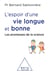 L'espoir d'une vie longue et bonne - les promesses de la science