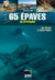 65 épaves en Bretagne - de Brest à Saint-Malo